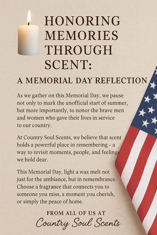 🕯 Honoring Memories Through Scent: A Memorial Day Reflection from Country Soul Scents